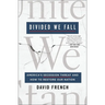 Divided We Fall: America's Secession Threat and How to Restore Our Nation