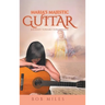 Maria's Majestic Guitar: Journey Toward Forgiveness