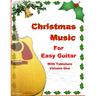 Christmas Music for Easy Guitar with Tablature