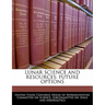 Lunar Science and Resources: Future Options