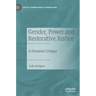 Gender, Power and Restorative Justice: A Feminist Critique