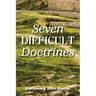 Seven Difficult Doctrines
