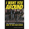 I Want You Around: The Ramones and the Making of Rock 'n' Roll High School