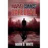 A Philosopher Reads...Marvel Comics' Daredevil: From the Beginning to Born Again
