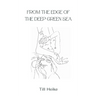 From the edge of the deep green sea