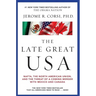 The Late Great USA: Nafta, the North American Union, and the Threat of a Coming Merger with Mexico and Canada