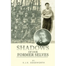 Shadows of Our Former Selves