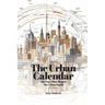 The Urban Calendar: 365 Days That Shaped the Urban World