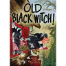 Old Black Witch!
