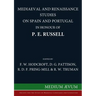 Mediaeval and Renaissance Studies on Spain and Portugal in Honour of P. E. Russell