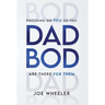 Dadbod: Focusing on You So You Are There for Them