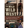Wandering The Wild Wild West: A Critical Analysis of the CBS Television Series