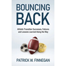 Bouncing Back: Athletic Transition Successes, Failures, and Lessons Learned along the Way