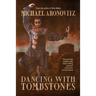 Dancing with Tombstones