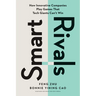 Smart Rivals: How Innovative Companies Play Games That Tech Giants Can't Win