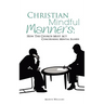 Christian Mindful Manners: How The Church Must Act Concerning Mental Illness