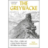 Greywacke: How a Priest, a Soldier and a School Teacher Uncovered 300 Million Years of History