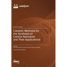 Catalytic Methods for the Synthesis of Carbon Nanodots and Their Applications