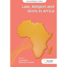 Law, Religion and Work in Africa
