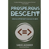 Prosperous Descent: Crisis as Opportunity in an Age of Limits