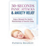 30-Seconds Panic Attacks & Anxiety Relief: Enjoy a Relaxed Life, Quality Relationships & Peaceful Sleep