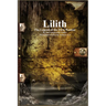 Lilith: The Legend of the First Woman