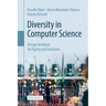 Diversity in Computer Science: Design Artefacts for Equity and Inclusion