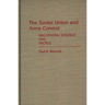 The Soviet Union and Arms Control: Negotiating Strategy and Tactics