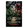 Der Garten der Qualen