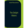 The Delight Makers