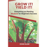 Grow It! Yield It!: Everything on Growing Rhubarb for Beginner's Success