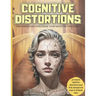 Cognitive Distortions: Recognize and Challenge your Negative Thoughts, 50 common cognitive distortions along with examples and ways to challenge them