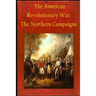The American Revolutionary War: The Northern Campaigns