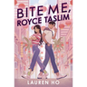 Bite Me, Royce Taslim