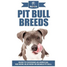 Pit Bull Breeds: Guide to Choosing an American, Red Nose, Blue Nose or Brindle Pit Bull