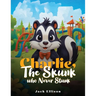 Charlie, The Skunk Who Never Stunk