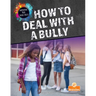How to Deal with a Bully