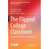 The Flipped College Classroom: Conceptualized and Re-Conceptualized