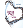 Staring Down the Tracks