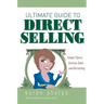 Ultimate Guide to Direct Selling: Simple Ideas to Increase Sales and Recruiting