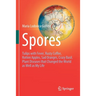 Spores: Tulips with Fever, Rusty Coffee, Rotten Apples, Sad Oranges, Crazy Basil. Plant Diseases That Changed the World as Well as My Life