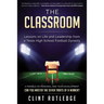 The Classroom: Lessons on Life and Leadership from a Texas High School Football Dynasty