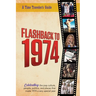 Flashback to 1974 - Celebrating the pop culture, people, politics, and places.: From the original Time-Traveler Flashback Series of Yearbooks - news e