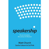Speakership: The art of oration, the science of influence