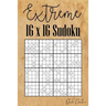 Extreme 16 x 16 Sudoku: Mega Sudoku featuring 55 HARD Sudoku Puzzles and Solutions