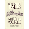 Blackfeet Tales from Apikuni's World