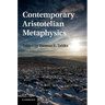 Contemporary Aristotelian Metaphysics