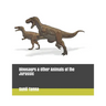 Dinosaurs & Other Animals of the Jurassic