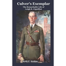 Culver's Exemplar The Remarkable Life of Leigh R. Gignilliat