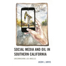 Social Media and Oil in Southern California: Greenwashing Los Angeles